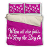 When all esle fails Hug the dog Bed set duvet - The TC Shop