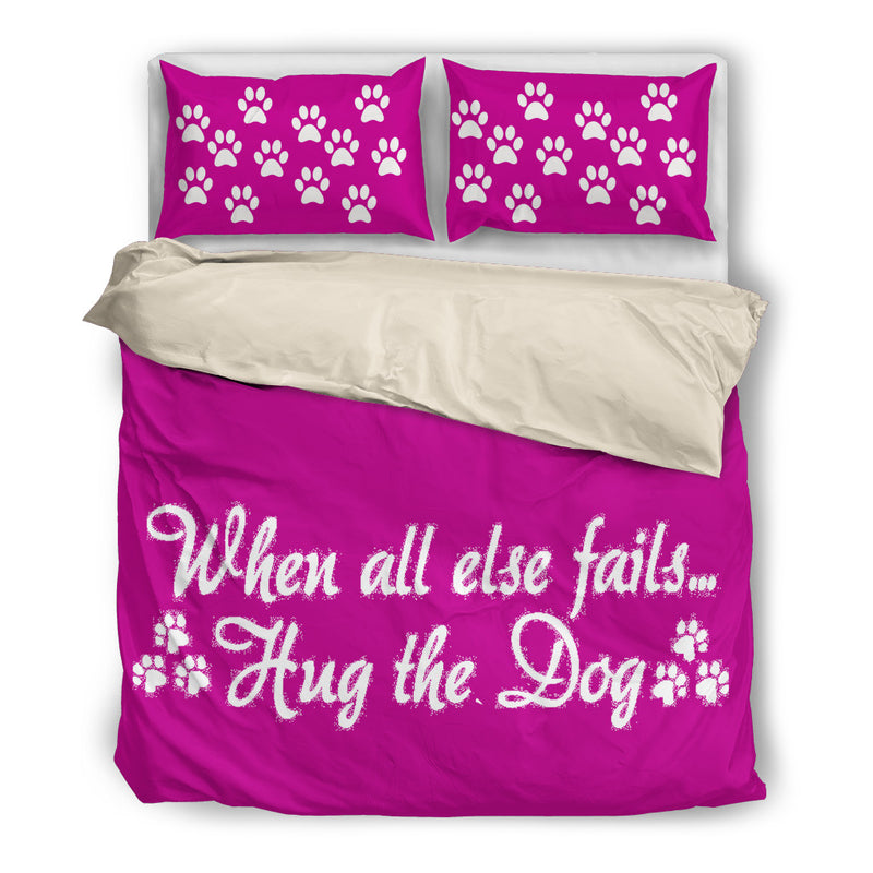 When all esle fails Hug the dog Bed set duvet - The TC Shop