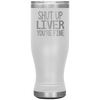 Shut up Liver Boho VacuumTumbler (20 oz) - The TC Shop