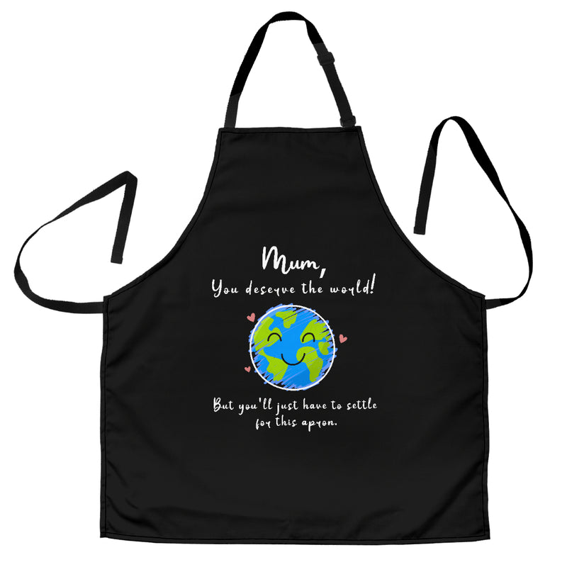 Apron, Mum, you deserve the world - The TC Shop