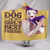 A Dog Is A Girl's Best Friend Hooded Blanket - The TC Shop