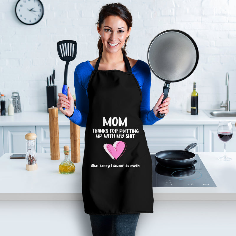Apron, Mom, Thanks for putting up with my shit - The TC Shop