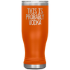 Probably Vodka Boho VacuumTumbler (20 oz) - The TC Shop