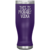 Probably Vodka Boho VacuumTumbler (20 oz) - The TC Shop