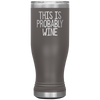 Probably Wine Boho VacuumTumbler (20 oz) - The TC Shop