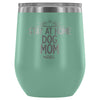 DOG MOM GOALS WINE TUMBLER - The TC Shop