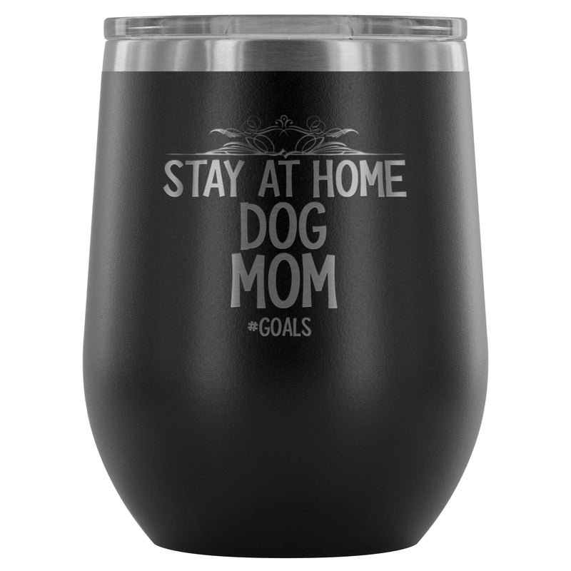 DOG MOM GOALS WINE TUMBLER - The TC Shop
