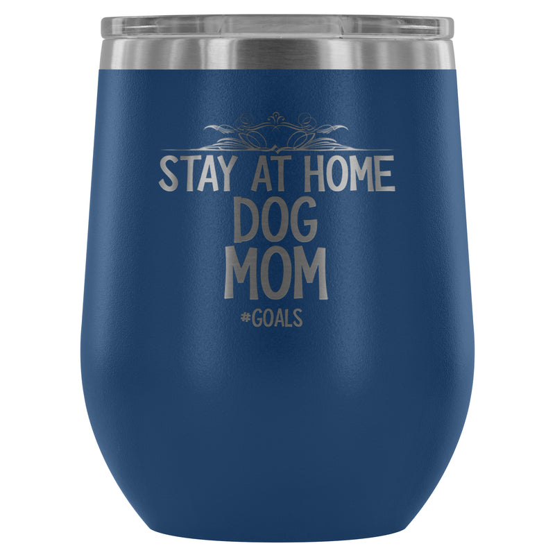 DOG MOM GOALS WINE TUMBLER - The TC Shop