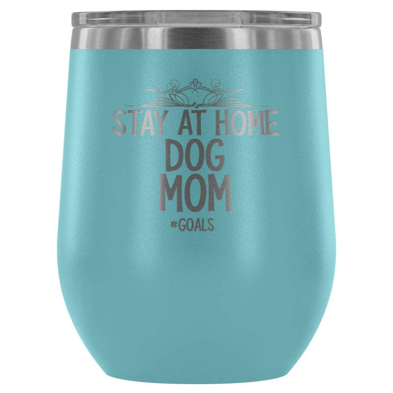DOG MOM GOALS WINE TUMBLER - The TC Shop
