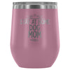 DOG MOM GOALS WINE TUMBLER - The TC Shop