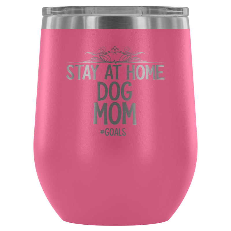 DOG MOM GOALS WINE TUMBLER - The TC Shop