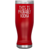 Probably Vodka Boho VacuumTumbler (20 oz) - The TC Shop